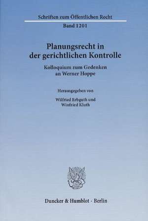 Planungsrecht in der gerichtlichen Kontrolle de Wilfried Erbguth