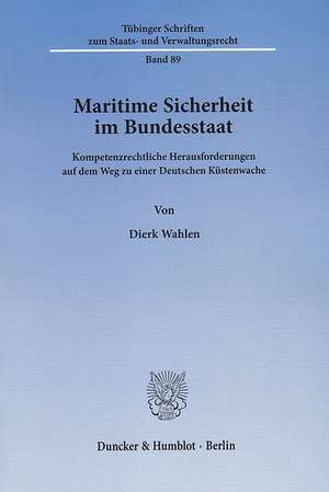 Maritime Sicherheit im Bundesstaat de Dierk Wahlen