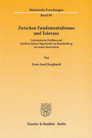 Zwischen Fundamentalismus und Toleranz de Franz Josef Burghardt