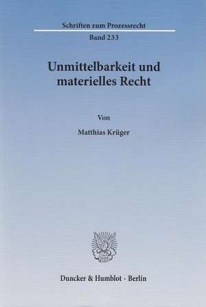 Unmittelbarkeit und materielles Recht de Matthias Krüger