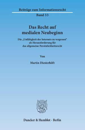 Das Recht auf medialen Neubeginn de Martin Diesterhöft