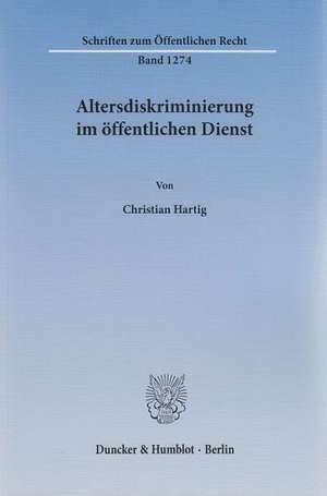 Altersdiskriminierung im öffentlichen Dienst de Christian Hartig