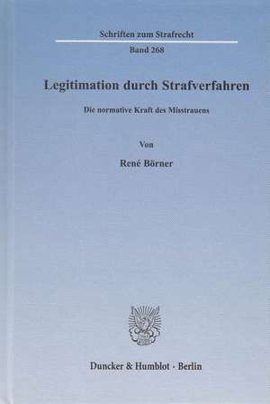 Legitimation durch Strafverfahren de René Börner