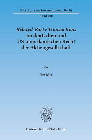 Related-Party Transactions im deutschen und US-amerikanischen Recht der Aktiengesellschaft de Jörg Rhiel