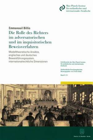 Die Rolle des Richters im adversatorischen und im inquisitorischen Beweisverfahren de Emmanouil Billis