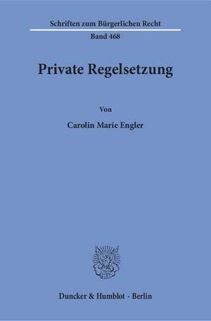 Private Regelsetzung de Carolin Marie Engler