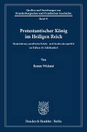 Protestantischer König im Heiligen Reich. de Renate Wieland