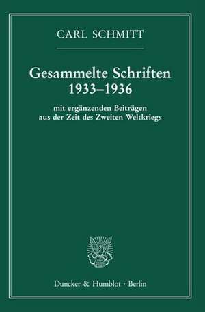 Gesammelte Schriften 1933-1936 de Carl Schmitt