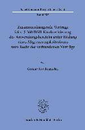 Zusammenhängende Verträge i.S.v. § 360 BGB-Konkretisierung des Anwendungsbereichs unter Bildung eines Abgrenzungskriteriums zum Recht der verbundenen Verträge. de Corinna Freudenmacher