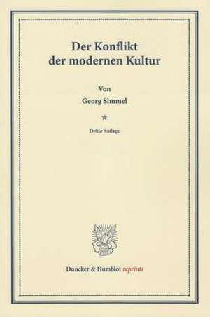 Der Konflikt der modernen Kultur de Georg Simmel