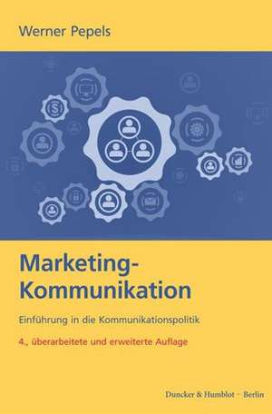 Marketing-Kommunikation. de Werner Pepels