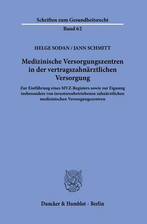 Medizinische Versorgungszentren in der vertragszahnärztlichen Versorgung de Jann Schmitt