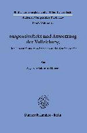 Suspensiveffekt und Aussetzung der Vollziehung. de Ayse Nur Saldiran Yildirim