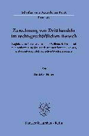 Zurechnung von Dritthandeln im rechtsgeschäftlichen Bereich. de Daniel S. Huber