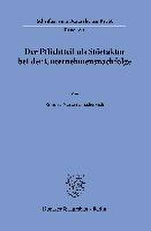 Der Pflichtteil als Störfaktor bei der Unternehmensnachfolge. de Rosaria Navarra-Tschersich