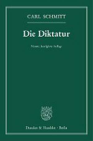 Die Diktatur. de Carl Schmitt