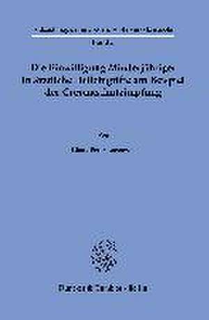 Die Einwilligung Minderjähriger in ärztliche Heileingriffe am Beispiel der Coronaschutzimpfung. de Claus-Peter Lorenzen