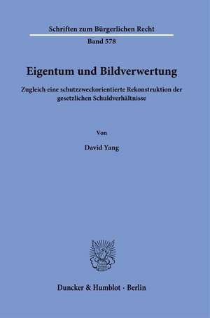 Eigentum und Bildverwertung de David Yang