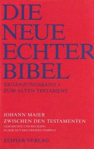 Zwischen den Testamenten de Johann Maier