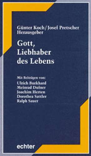 Gott, Liebhaber des Lebens de Günter Koch