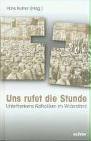 Uns rufet die Stunde de Hans Kufner