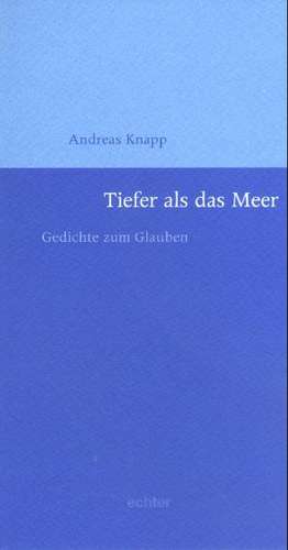 Tiefer als das Meer de Andreas Knapp