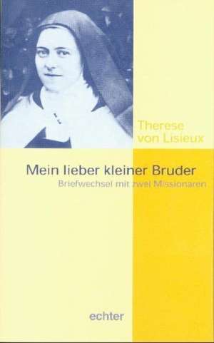 "Mein lieber kleiner Bruder" de Therese von Lisieux