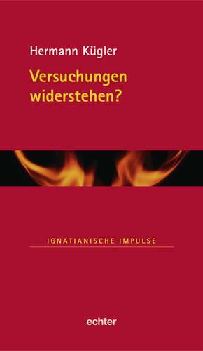 Versuchungen widerstehen? de Hermann Kügler