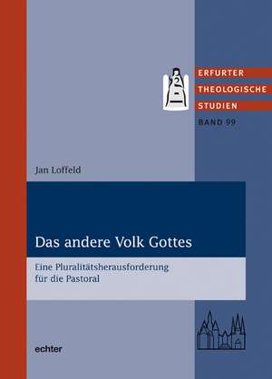 Das andere Volk Gottes de Jan Loffeld