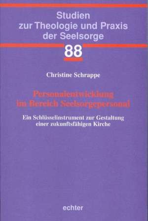 Personalentwicklung im Bereich Seelsorgepersonal de Christine Schrappe