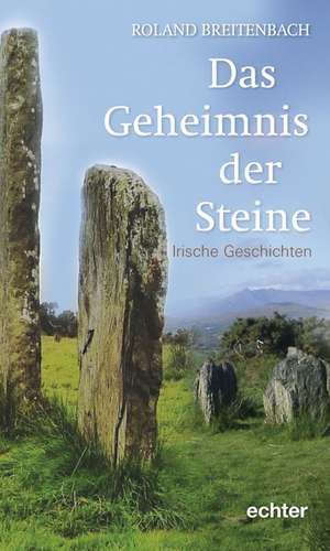 Das Geheimnis der Steine de Roland Breitenbach