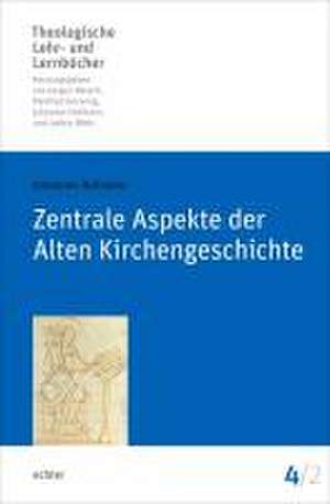 Zentrale Aspekte der Alten Kirchengeschichte de Johannes Hofmann