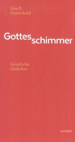 Gottesschimmer de Lisa Oesterheld