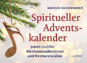 Spiritueller Adventskalender de Marius Schwemmer