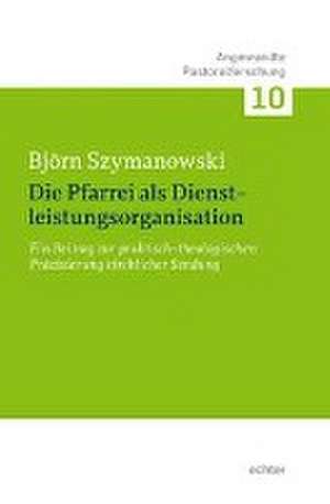 Die Pfarrei als Dienstleistungsorganisation de Björn Szymanowski