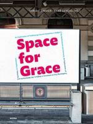 Space for Grace de Cyra Gendig