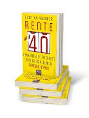 Rente mit 40 de Florian Wagner