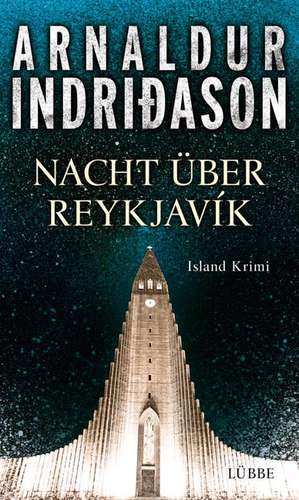 Nacht über Reykjavík de Arnaldur Indriðason