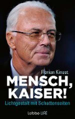 Mensch, Kaiser! de Florian Kinast