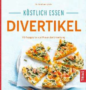 Köstlich essen Divertikel de Astrid Laimighofer