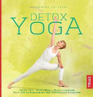 Detox-Yoga de Alexandra Rittinger