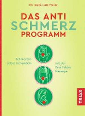 Das Anti-Schmerz-Programm de Lutz Freier