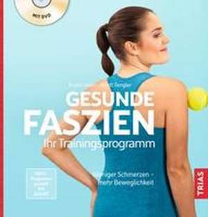 Gesunde Faszien. Ihr Trainingsprogramm de Kristin Adler