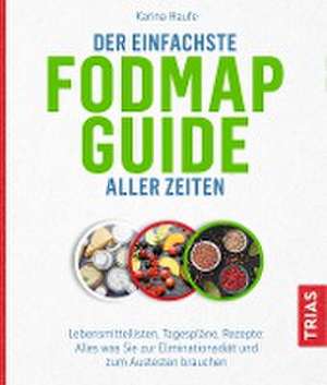 Der einfachste FODMAP-Guide aller Zeiten de Karina Haufe