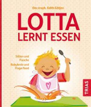 Lotta lernt essen de Edith Gätjen