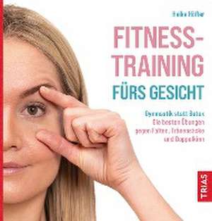 Fitness-Training fürs Gesicht de Heike Höfler