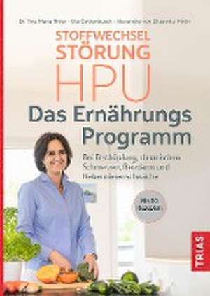 Stoffwechselstörung HPU - Das Ernährungs-Programm de Tina Maria Ritter