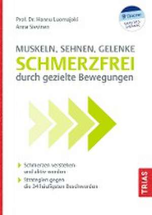 Muskeln, Sehnen, Gelenke - Schmerzfrei durch gezielte Bewegungen de Hannu Luomajoki