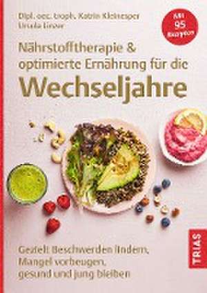 Nährstofftherapie & optimierte Ernährung für die Wechseljahre de Katrin Kleinesper