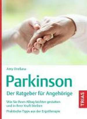 Parkinson. Der Ratgeber für Angehörige de Amy Orellana